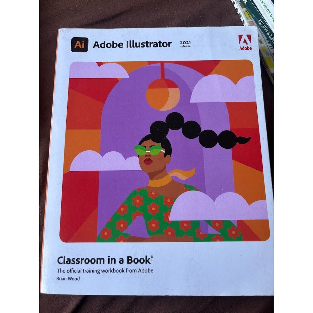 Adobe Illustrator Classroom in a Book 2021 Official Training Workbook